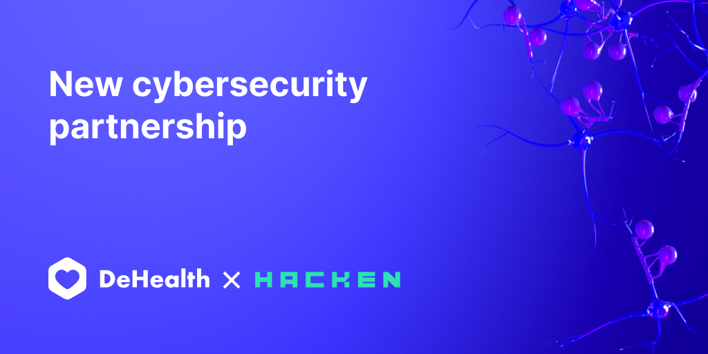 DeHealth announces cooperation with Hacken to secure the healthcare in Web 3.0