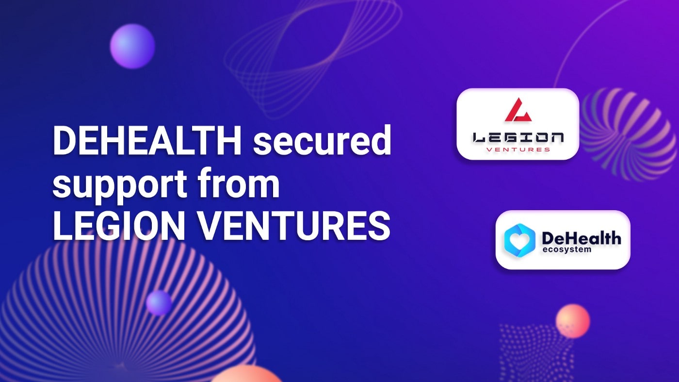 DeHealth secures support from Legion Ventures