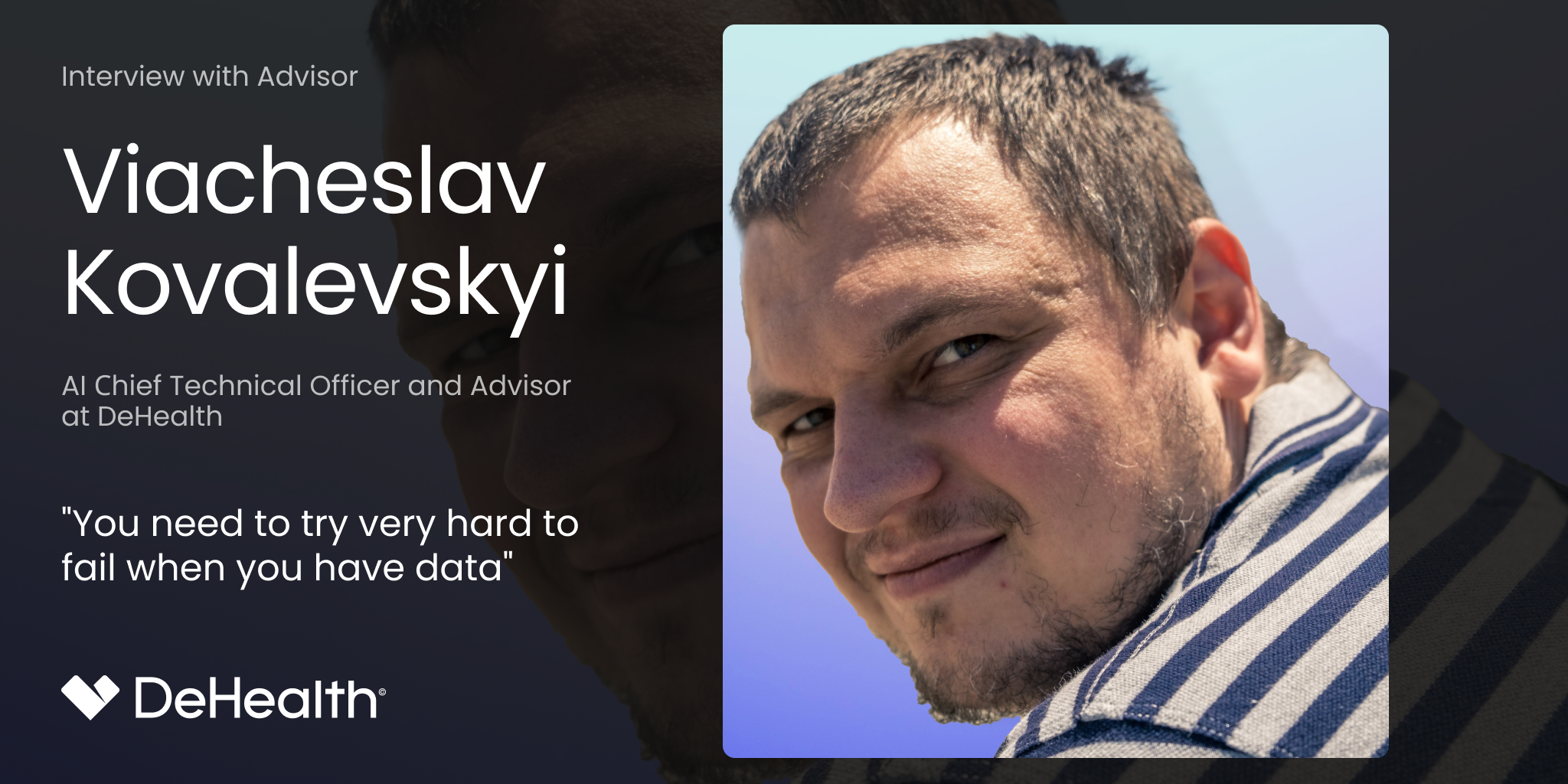 Interview with DeHealth’s Advisor: Viacheslav Kovalevskiy