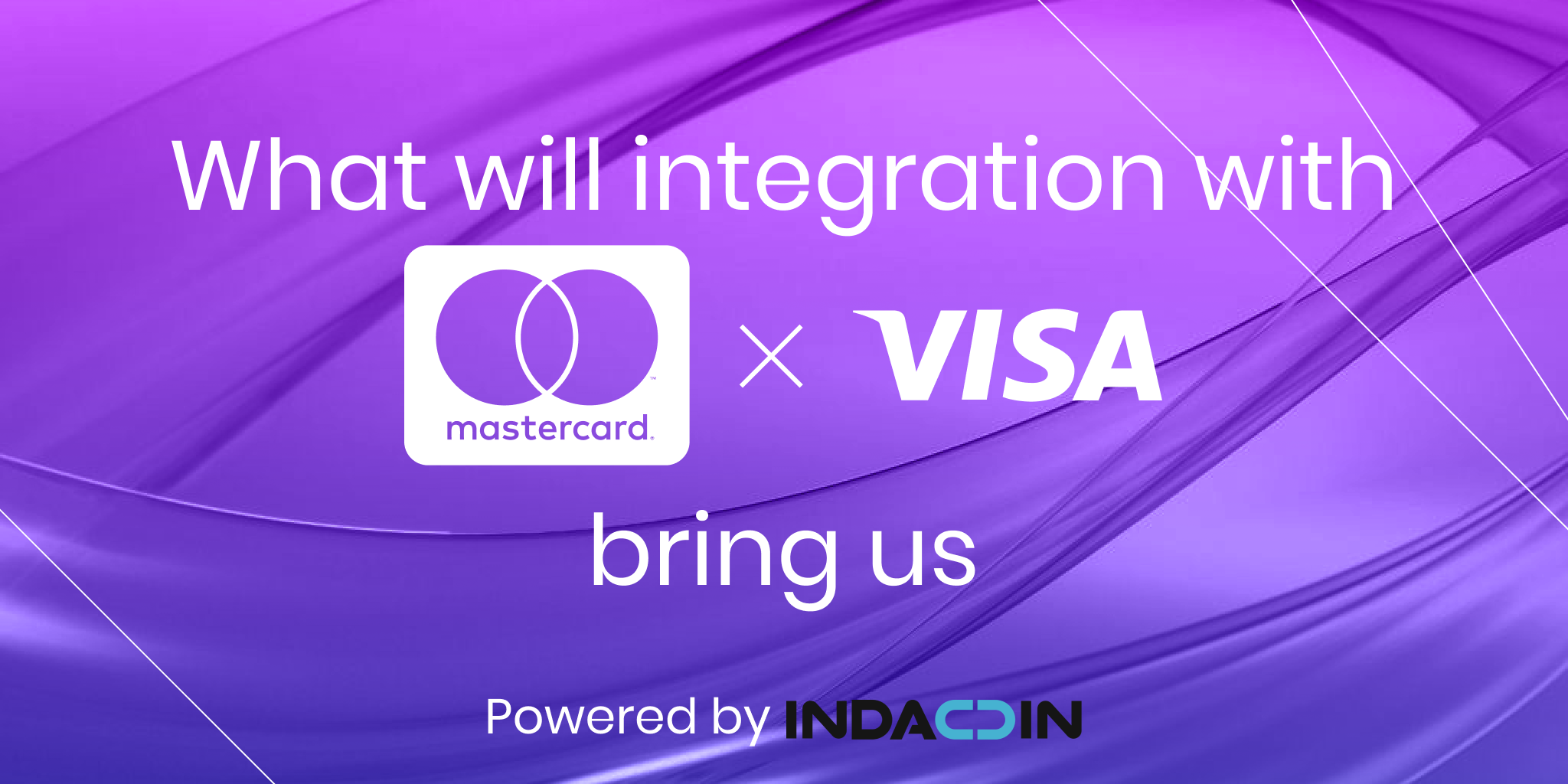 What will integration with Mastercard and Visa bring us