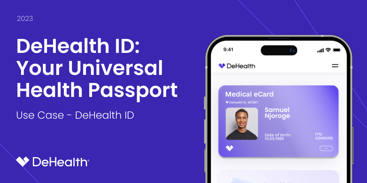 DeHealth ID: Universal Health Passport - Redefining Identity in the Modern World