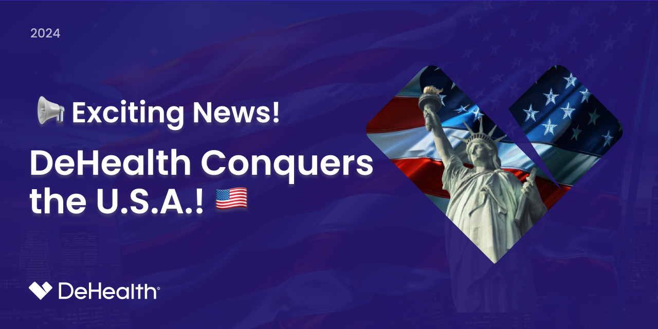 Exciting News! DeHealth Conquers the U.S.A.! 🇺🇸