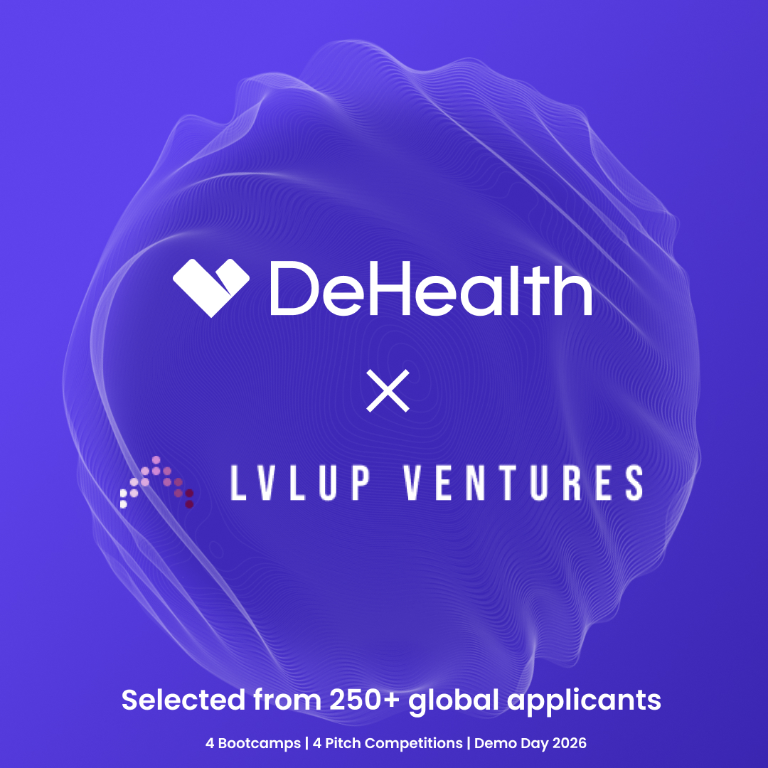 DeHealth Selected from 250+ Global Applicants to Join the LvlUp Cohort (2025–2026)